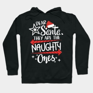 Funny Merry Christmas Dear Santa They Are Naughty Ones Pajamas Family Group Hoodie